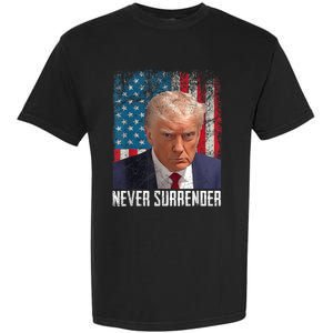 Trump Mug Shot Donald Trump Mug Shot Never Surrender Garment-Dyed Heavyweight T-Shirt