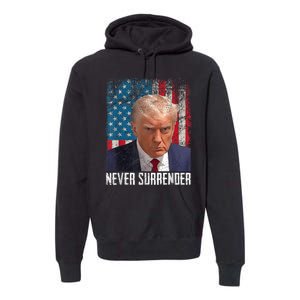 Trump Mug Shot Donald Trump Mug Shot Never Surrender Premium Hoodie