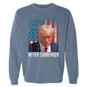 Trump Mug Shot Donald Trump Mug Shot Never Surrender Garment-Dyed Sweatshirt