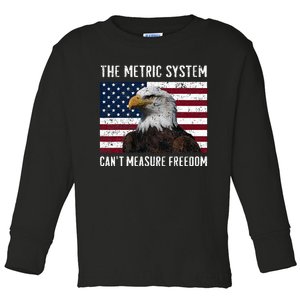 The Metric System CanT Measure Freedom Toddler Long Sleeve Shirt