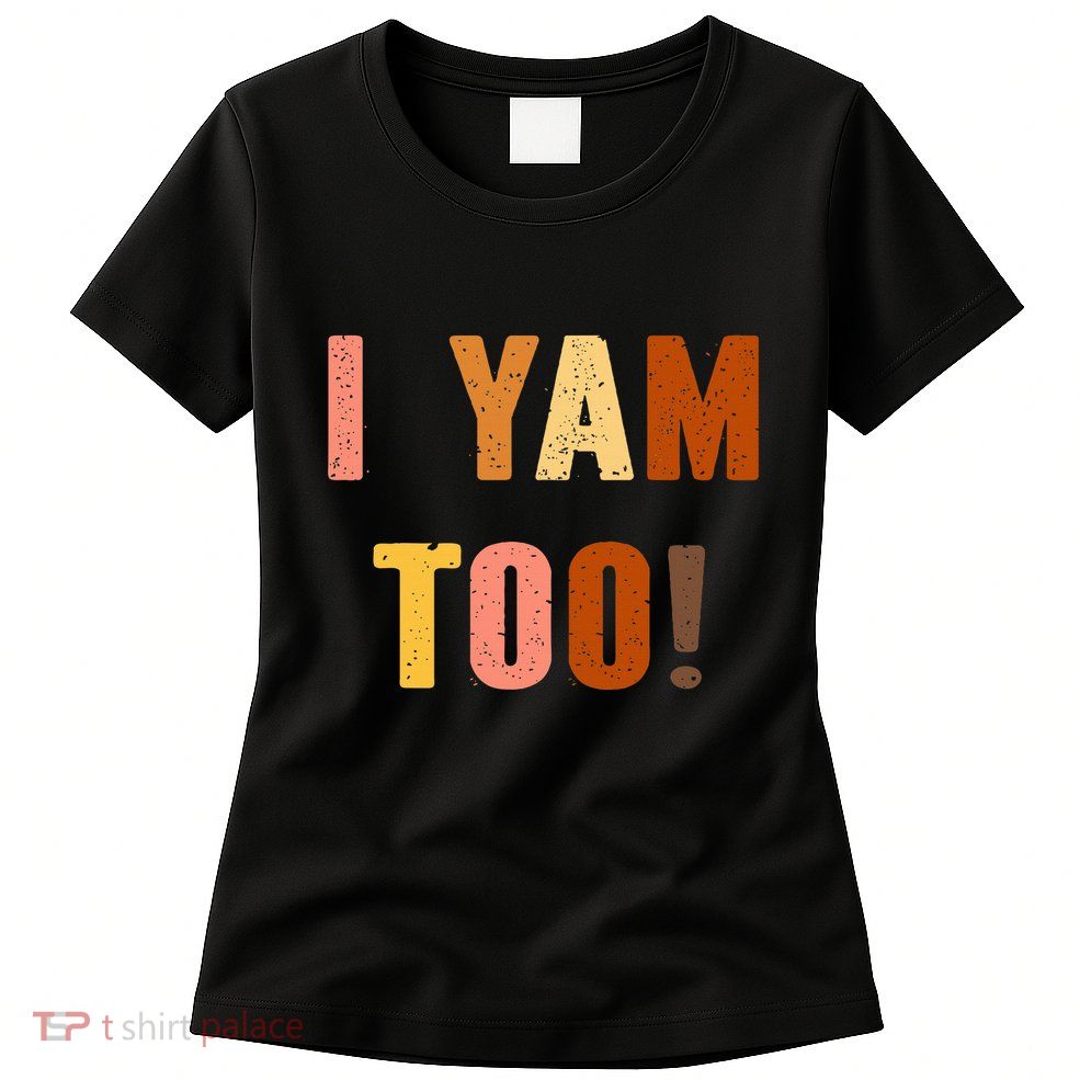 TheyRe My Sweet Potatoes I Yam Too Thanksgiving Couples Womens T-Shirt
