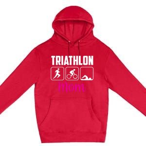 Triathlon Mom Sports Triathlons Triathlete Mother Mommy Mama Gift Premium Pullover Hoodie