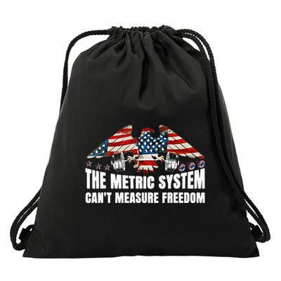 The Metric System CanT Measure Freedom Drawstring Bag