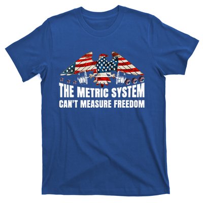 The Metric System CanT Measure Freedom T-Shirt