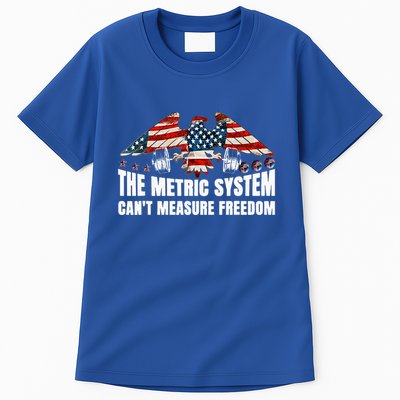The Metric System CanT Measure Freedom Tall T-Shirt