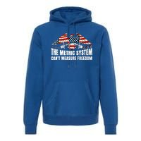 The Metric System CanT Measure Freedom Premium Hoodie