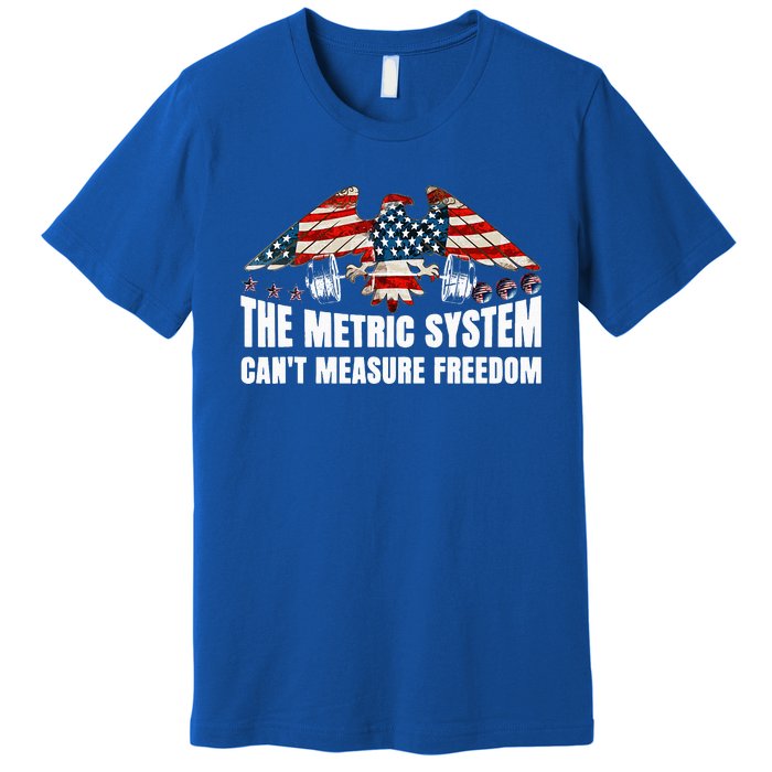 The Metric System CanT Measure Freedom Premium T-Shirt