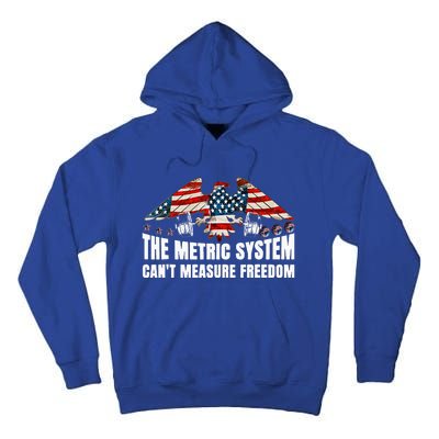 The Metric System CanT Measure Freedom Tall Hoodie