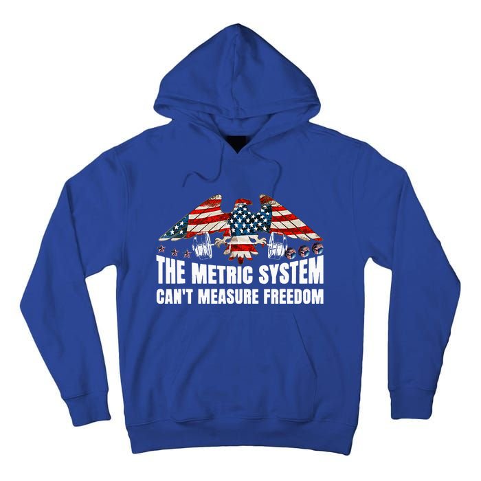 The Metric System CanT Measure Freedom Tall Hoodie