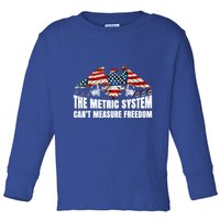 The Metric System CanT Measure Freedom Toddler Long Sleeve Shirt