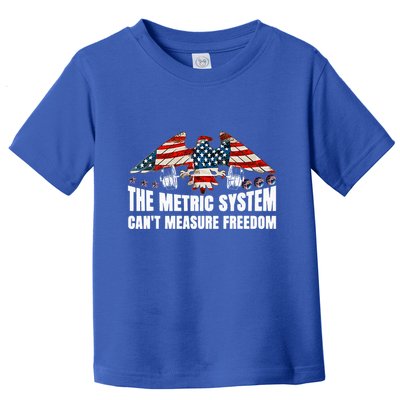 The Metric System CanT Measure Freedom Toddler T-Shirt