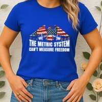 The Metric System CanT Measure Freedom Womens T-Shirt