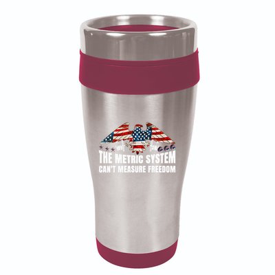 The Metric System CanT Measure Freedom 16oz Travel Tumbler