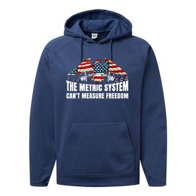 The Metric System CanT Measure Freedom Performance Fleece Hoodie