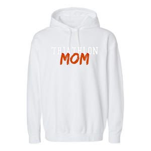 Triathlon Mom Summer Winter Sports Gift Garment-Dyed Fleece Hoodie