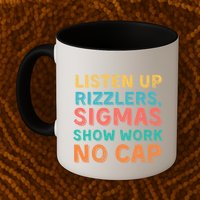 Teacher Math Show Work Listen Up Rizzlers Middle School Gen Alpha Slang Mug