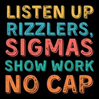 Teacher Math Show Work Listen Up Rizzlers Middle School Gen Alpha Slang Bag