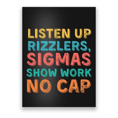 Teacher Math Show Work Listen Up Rizzlers Middle School Gen Alpha Slang Poster