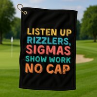Teacher Math Show Work Listen Up Rizzlers Middle School Gen Alpha Slang Golf Towel