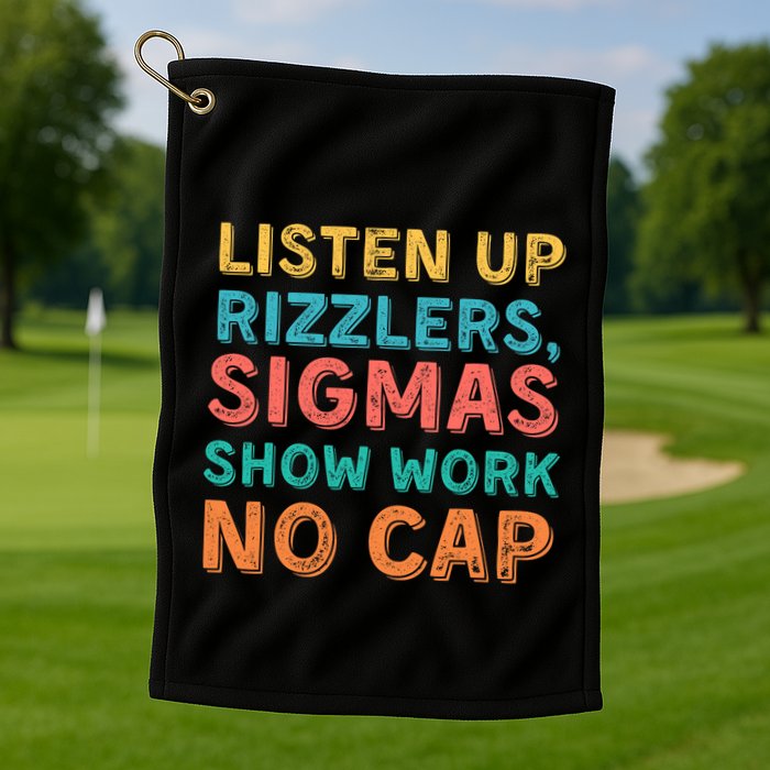 Teacher Math Show Work Listen Up Rizzlers Middle School Gen Alpha Slang Golf Towel