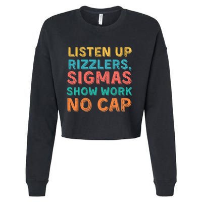 Teacher Math Show Work Listen Up Rizzlers Middle School Gen Alpha Slang Cropped Pullover Crew