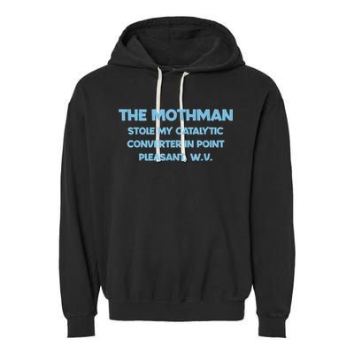 The Mothman Stole My Catalytic Converter In Point Garment-Dyed Fleece Hoodie