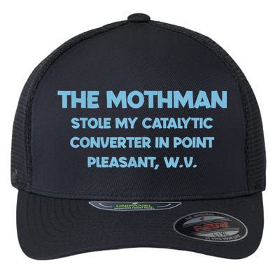 The Mothman Stole My Catalytic Converter In Point Flexfit Unipanel Trucker Cap