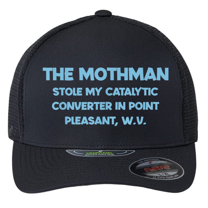 The Mothman Stole My Catalytic Converter In Point Flexfit Unipanel Trucker Cap
