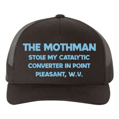 The Mothman Stole My Catalytic Converter In Point Yupoong Adult 5-Panel Trucker Hat