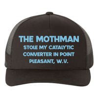 The Mothman Stole My Catalytic Converter In Point Yupoong Adult 5-Panel Trucker Hat