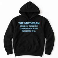 The Mothman Stole My Catalytic Converter In Point Hoodie