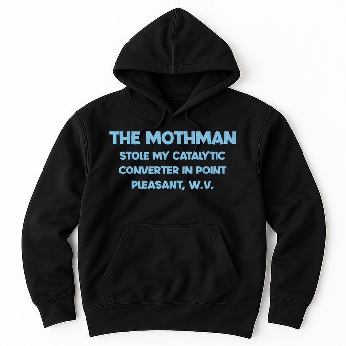 The Mothman Stole My Catalytic Converter In Point Hoodie