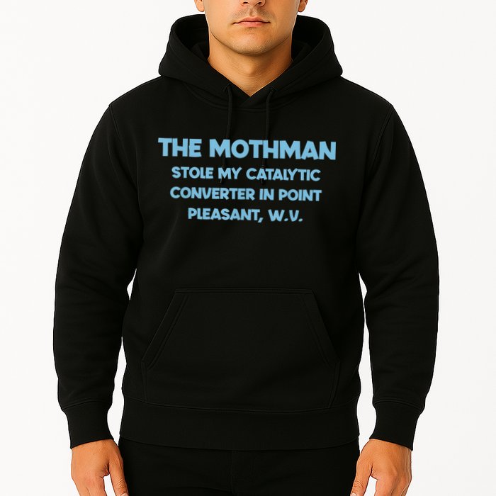 The Mothman Stole My Catalytic Converter In Point Hoodie