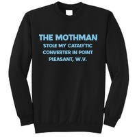The Mothman Stole My Catalytic Converter In Point Sweatshirt