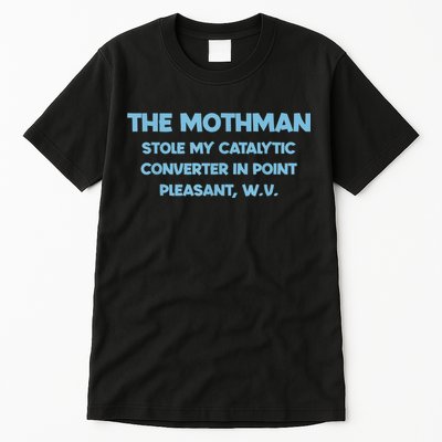 The Mothman Stole My Catalytic Converter In Point Tall T-Shirt