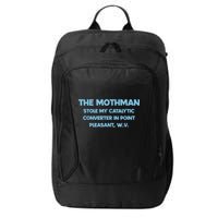 The Mothman Stole My Catalytic Converter In Point City Backpack