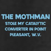 The Mothman Stole My Catalytic Converter In Point 11oz C Handle Ceramic Mug