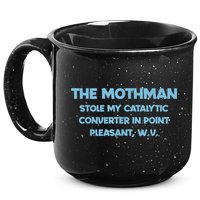The Mothman Stole My Catalytic Converter In Point 15oz Campfire Ceramic Mug
