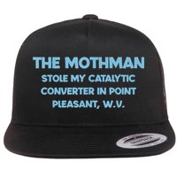 The Mothman Stole My Catalytic Converter In Point Flat Bill Trucker Hat