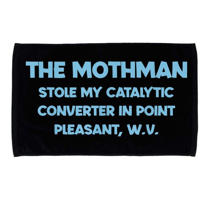 The Mothman Stole My Catalytic Converter In Point Microfiber Hand Towel