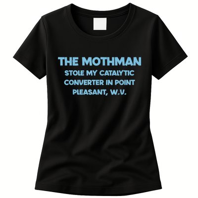 The Mothman Stole My Catalytic Converter In Point Womens T-Shirt