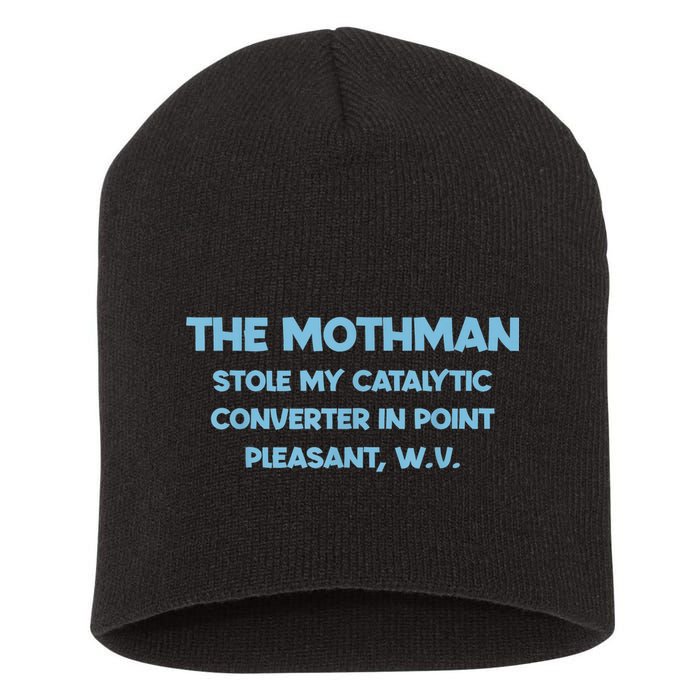 The Mothman Stole My Catalytic Converter In Point Short Acrylic Beanie