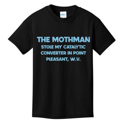 The Mothman Stole My Catalytic Converter In Point Kids T-Shirt