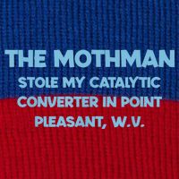The Mothman Stole My Catalytic Converter In Point Pom Pom 12in Knit Beanie