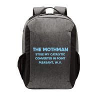 The Mothman Stole My Catalytic Converter In Point Vector Backpack