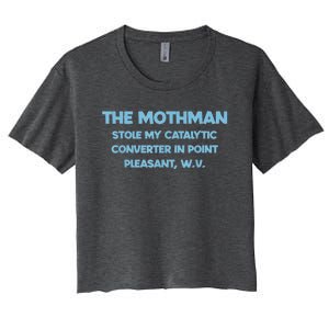 The Mothman Stole My Catalytic Converter In Point Women's Crop Top Tee