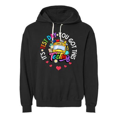Testing Motivation Student Teacher Its Test Day You Got This Garment-Dyed Fleece Hoodie