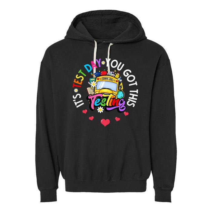 Testing Motivation Student Teacher Its Test Day You Got This Garment-Dyed Fleece Hoodie