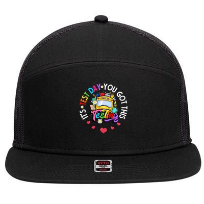Testing Motivation Student Teacher Its Test Day You Got This 7 Panel Mesh Trucker Snapback Hat