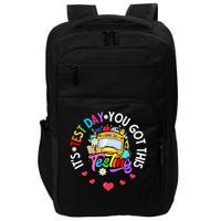 Testing Motivation Student Teacher Its Test Day You Got This Impact Tech Backpack